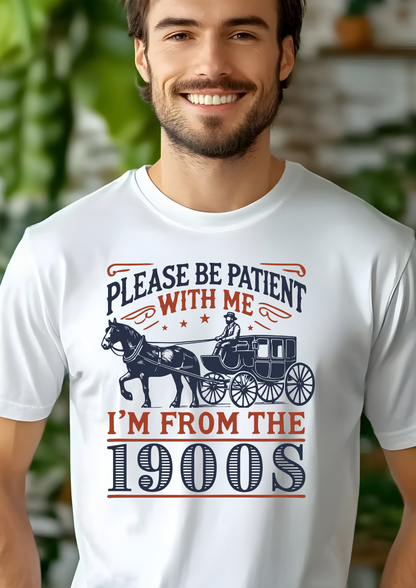 I'm From the 1900s Unisex Shirt