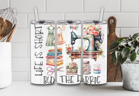 20 oz Buy The Fabric Tumbler