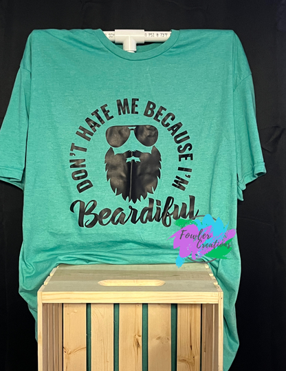 Don't Hate Me Because I'm Beardiful Men's Shirt