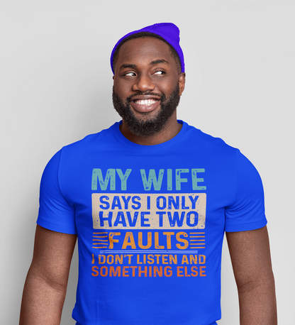 My Wife Says Men's Shirt